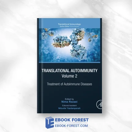Translational Autoimmunity, Volume 2: Treatment Of Autoimmune Diseases ,2022 Original PDF