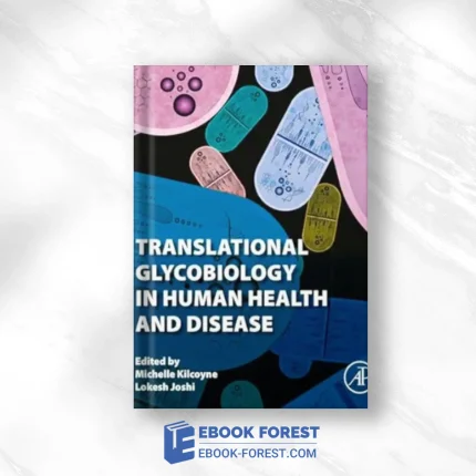 Translational Glycobiology In Human Health And Disease ,2023 Original PDF
