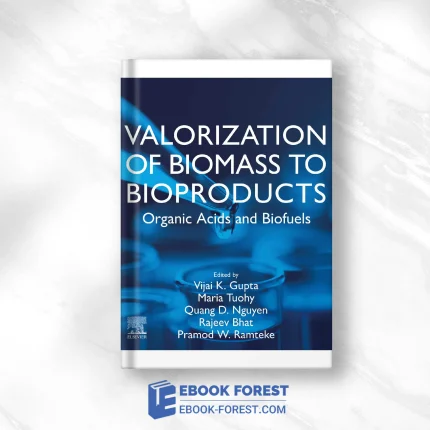 Valorization Of Biomass To Bioproducts: Organic Acids And Biofuels .2023 Original PDF From Publisher