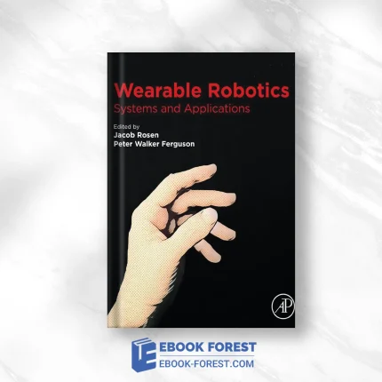 Wearable Robotics: Systems And Applications .2019 Original PDF From Publisher
