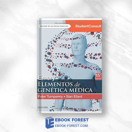Emery. Elements Of Medical Genetics (15th Ed.) (Spanish Edition) .2018 Original PDF From Publisher