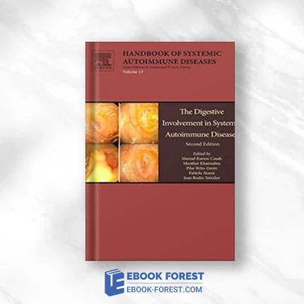 The Digestive Involvement In Systemic Autoimmune Diseases, Volume 13, Second Edition (Handbook Of Systemic Autoimmune Diseases) (PDF)