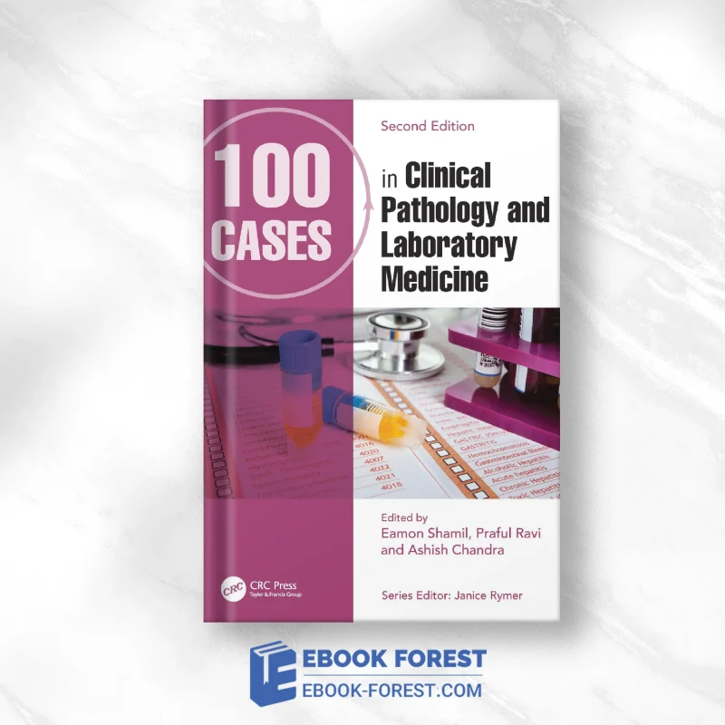 100 Cases In Clinical Pathology And Laboratory Medicine, 2nd Edition .2023 Original PDF From Publisher
