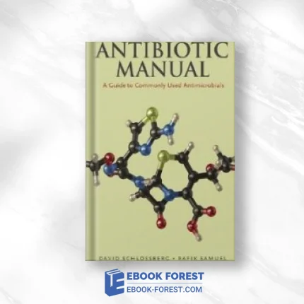 Antibiotic Manual: A Guide To Commonly Used Antimicrobials .2011 PDF