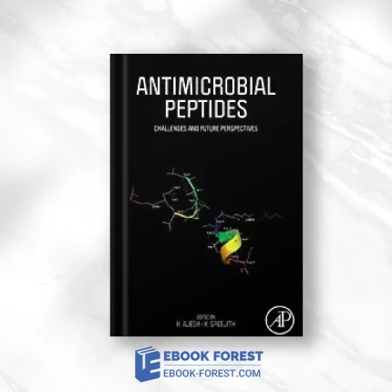 Antimicrobial Peptides: Challenges And Future Perspectives .2022 EPUB