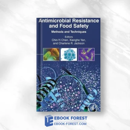 Antimicrobial Resistance And Food Safety: Methods And Techniques .2015 PDF