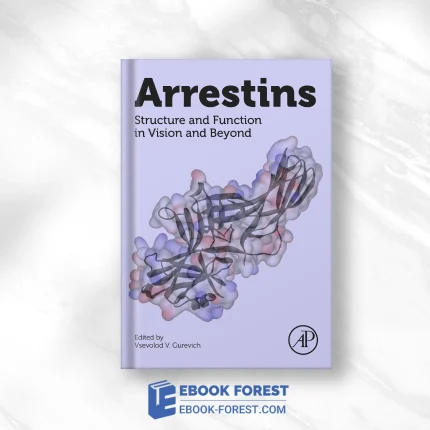 Arrestins: Structure And Function In Vision And Beyond .2022 Original PDF From Publisher