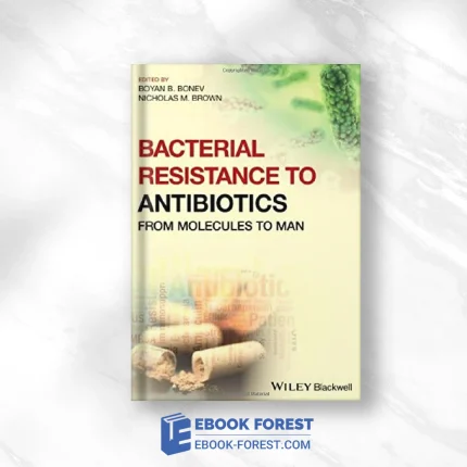Bacterial Resistance To Antibiotics: From Molecules To Man .2019 Original PDF From Publisher