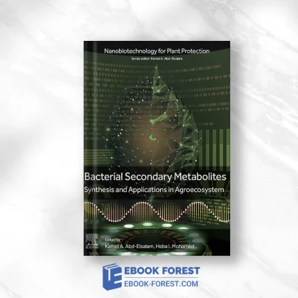 Bacterial Secondary Metabolites: Synthesis And Applications In Agroecosystem .2023 Original PDF From Publisher