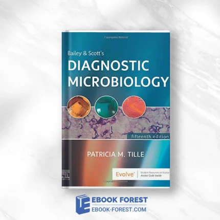 Bailey & Scott’s Diagnostic Microbiology, 15th Edition .2021 Original PDF From Publisher