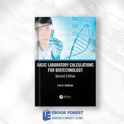 Basic Laboratory Calculations For Biotechnology, 2nd Edition .2021 Original PDF From Publisher