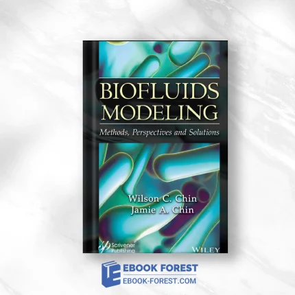 Biofluids Modeling: Methods, Perspectives, And Solutions .2023 Original PDF From Publisher