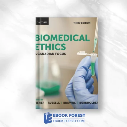 Biomedical Ethics: A Canadian Focus, 3rd Edition .2018 Original PDF From Publisher