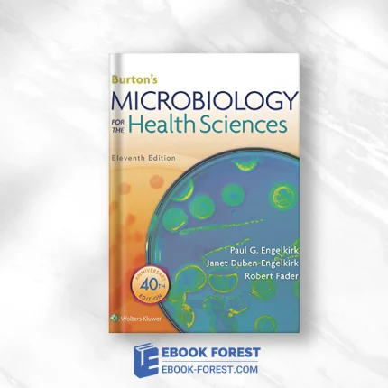 Burton’s Microbiology For The Health Sciences, 11th Edition .2018 EPUB + Converted PDF