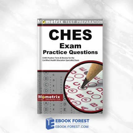 CHES Exam Practice Questions: CHES Practice Tests & Review For The Certified Health Education Specialist Exam .2016 Original PDF From Publisher
