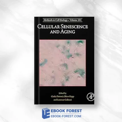 Cellular Senescence And Aging (Volume 181) Methods In Cell Biology, Volume 181 .2024 Original PDF From Publisher