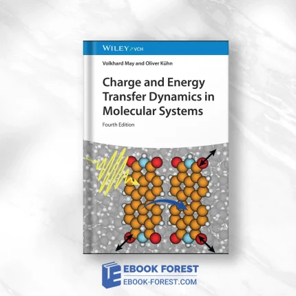 Charge And Energy Transfer Dynamics In Molecular Systems, 4th Edition .2023 Original PDF From Publisher