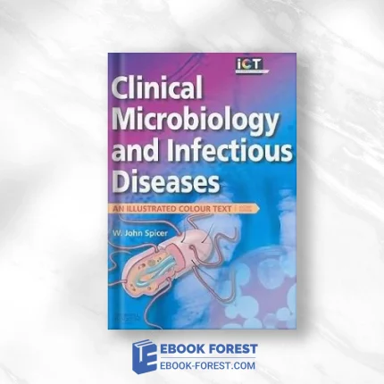 Clinical Microbiology And Infectious Diseases: An Illustrated Colour Text, 2nd Edition .2007 PDF