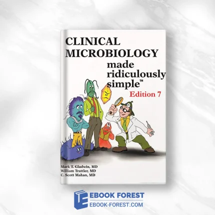 Clinical Microbiology Made Ridiculously Simple .2018 High Quality PDF