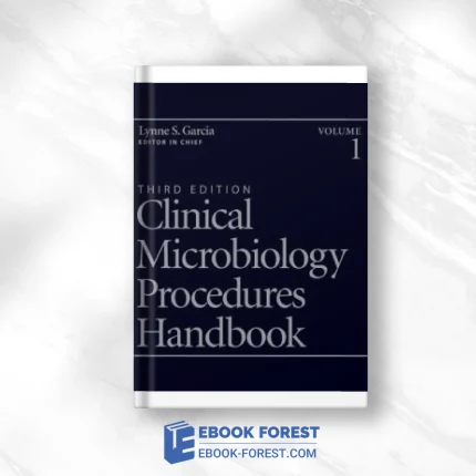 Clinical Microbiology Procedures Handbook (3 Vols), 3rd Edition .2010 Original PDF From Publisher