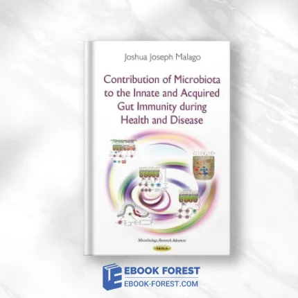 Contribution Of Microbiota To The Innate And Acquired Gut Immunity During Health And Disease .2015 PDF