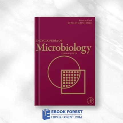 Encyclopedia Of Microbiology, 3rd Edition .2009 ORIGINAL PDF From Publisher