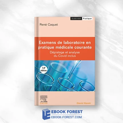 Examens De Laboratoire En Pratique Médicale Courante: Dépistage Et Analyse Du Covid Inclus, 14eme Edition .2022 Original PDF From Publisher
