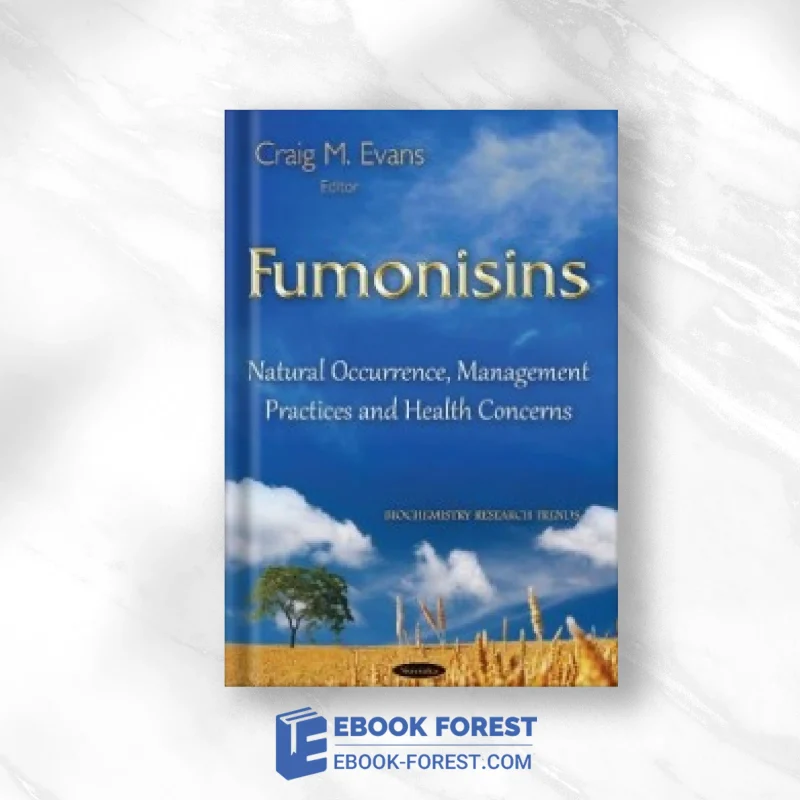 Fumonisins: Natural Occurrence, Management Practices And Health Concerns .2015 PDF