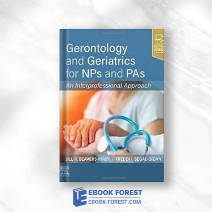 Gerontology And Geriatrics For NPs And PAs: An Interprofessional Approach .2023 EPUB
