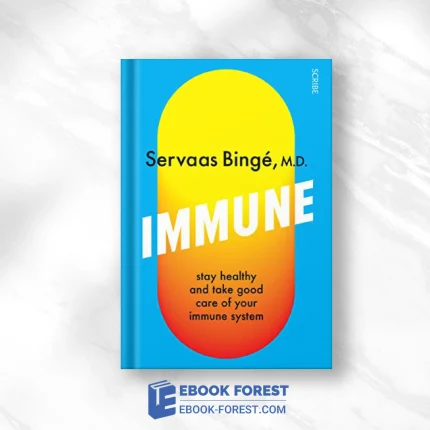 Immune: Stay Healthy And Take Good Care Of Your Immune System .2022 EPUB