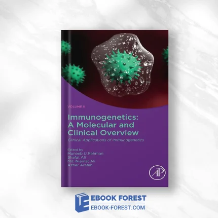 Immunogenetics: A Molecular And Clinical Overview, Volume 2 .2022 Original PDF From Publisher