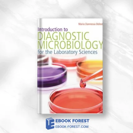 Introduction To Diagnostic Microbiology For The Laboratory Sciences .2014 ORIGINAL PDF From Publisher