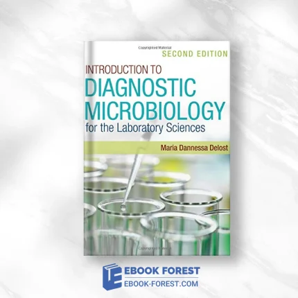 Introduction To Diagnostic Microbiology For The Laboratory Sciences, 2nd Edition .2020 Original PDF From Publisher