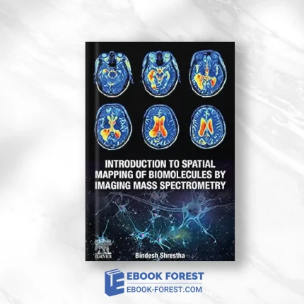 Introduction To Spatial Mapping Of Biomolecules By Imaging Mass Spectrometry .2021 EPUB