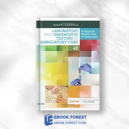 Laboratory And Diagnostic Testing In Ambulatory Care, 4th Edition .2018 Original PDF From Publisher