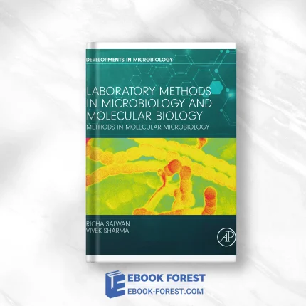 Laboratory Methods In Microbiology And Molecular Biology: Methods In Molecular Microbiology .2023 Original PDF From Publisher