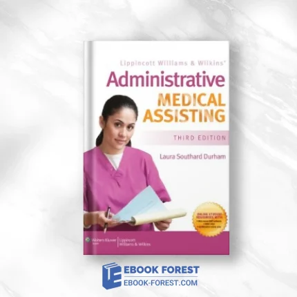 Lippincott Williams & Wilkins’ Administrative Medical Assisting, 3rd Edition .2012 Original PDF From Publisher