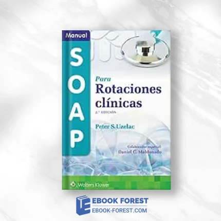 Manual SOAP Para Rotaciones Clínicas, 2e (Spanish Edition) .2022 High Quality Image PDF