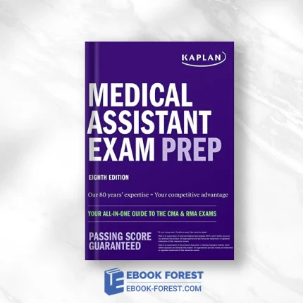 Medical Assistant Exam Prep: Your All-In-One Guide To The CMA & RMA Exams, Eighth Edition (Kaplan Test Prep) .2022 EPUB