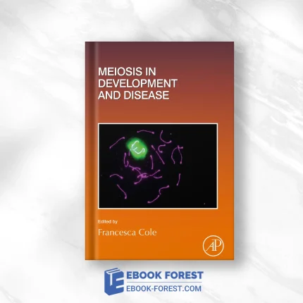 Meiosis In Development And Disease, Volume 151