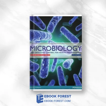Microbiology And Infection Control For Health Professionals, 5e .2014 PDF