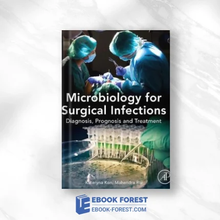 Microbiology For Surgical Infections: Diagnosis, Prognosis And Treatment .2014 PDF
