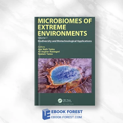 Microbiomes Of Extreme Environments: Biodiversity And Biotechnological Applications .2021 Original PDF From Publisher
