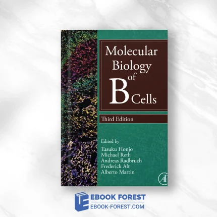 Molecular Biology Of B Cells, 3rd Edition .2024 Original PDF From Publisher