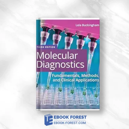 Molecular Diagnostics: Fundamentals, Methods, And Clinical Applications, 3rd Edition .2019 Original PDF From Publisher