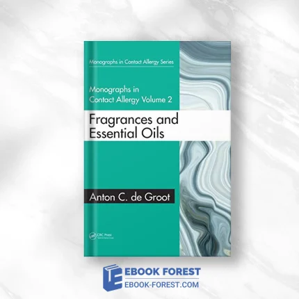 Monographs In Contact Allergy: Volume 2: Fragrances And Essential Oils .2019 Original PDF From Publisher