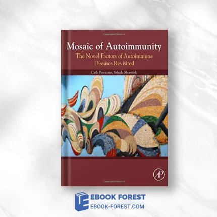 Mosaic Of Autoimmunity: The Novel Factors Of Autoimmune Diseases .2019 Original PDF From Publisher