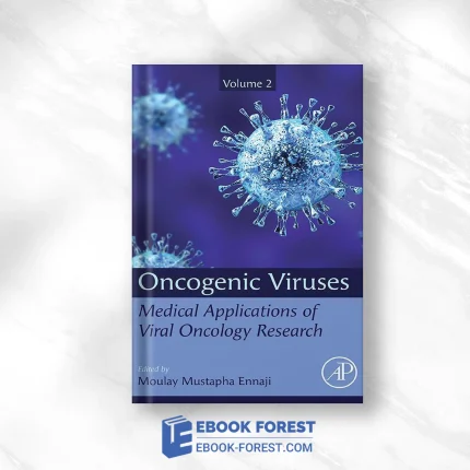 Oncogenic Viruses, Volume 2: Medical Applications Of Viral Oncology Research .2022 EPUB