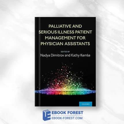 Palliative And Serious Illness Patient Management For Physician Assistants .2021 Original PDF From Publisher