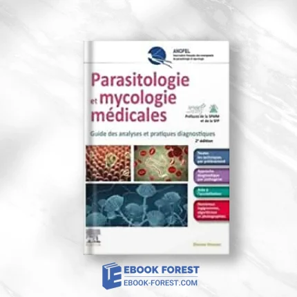 Parasitologie Et Mycologie Médicales: Guide Des Analyses Et Pratiques Diagnostiques .2022 Original PDF From Publisher+Videos